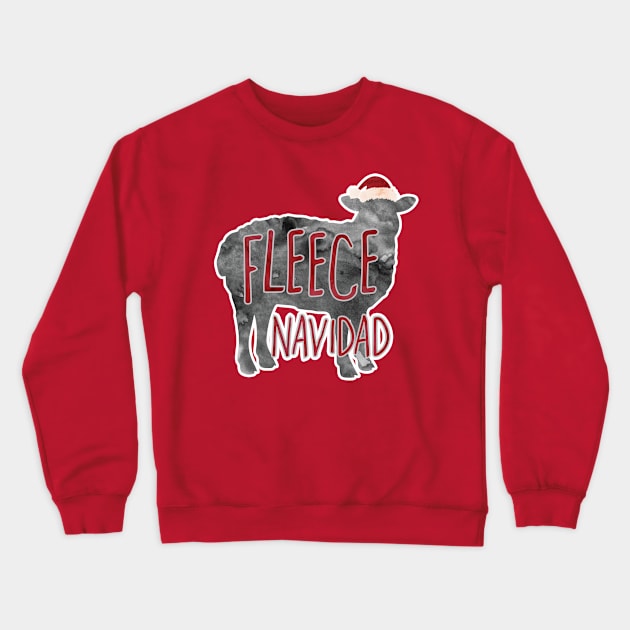 Fleece Navidad - a silly Christmas design of a sheep with a punny pun Crewneck Sweatshirt by Shana Russell